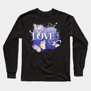 LOVE AND BUTTERFLIES PAINT SPATTER Long Sleeve T-Shirt